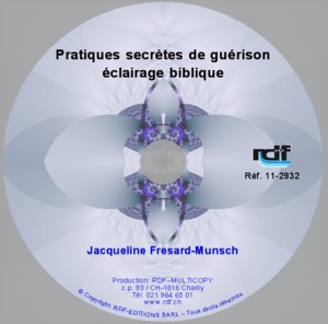Pratiques secrètes de guérison, éclairage biblique - Frésard-Munsch Jacqueline