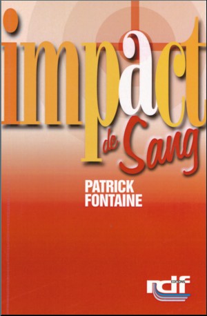 Impact de sang - Fontaine Patrick