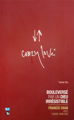 Crazy Love - Amour fou - CHAN FRANCIS