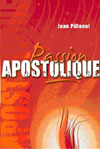 Illustration: Passion apostolique  Une nouvelle mentalit dans lglise