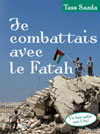 Illustration: Je combattais avec le Fatah