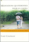 M�ditations quotidiennes pour le couple - Chapman Gary