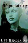 La n�gociatrice - Tome 1 s�rie O'Malley - Henderson Dee