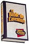Bible de l'aventure / Bible d'�tude pour les jeunes - Bible