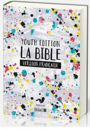 Illustration: Bible, Youth Edition, version française Version: Français fondamental