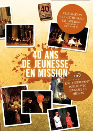 Illustration: 40 ans de Jeunesse en Mission célébration à la cathédrale de Lausanne DVD