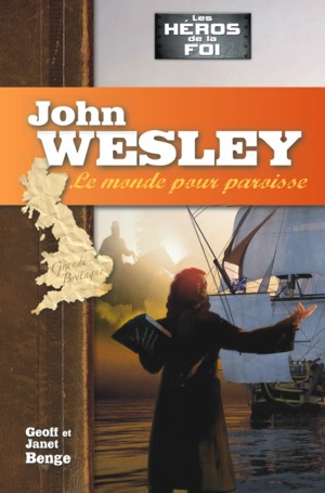 Illustration: John Wesley - Le monde pour paroisse