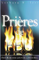 Illustration: Prières de feu  Prier efficacement grâce à la parole de Dieu