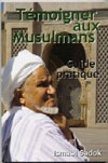 Illustration: Tmoigner aux musulmans  Guide pratique