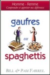 Illustration: Gaufres ou Spaghettis? Comprendre et accepter nos diffrences