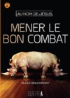 Illustration: Au nom de Jsus - Mener le bon combat (vol 2)