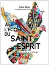 Illustration:  lcole du Saint-Esprit - Dons, fruits et charismes - Vol 2