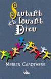 Illustration: Sautant et louant Dieu