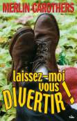 Illustration: Laissez-moi vous divertir!