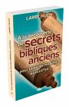 Illustration:  la dcouverte de secrets bibliques anciens, pour saisir les miracles aujourdhui 