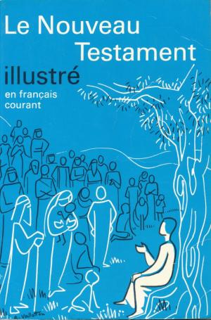Illustration: Nouveau Testament en français courant ILLUSTRÉ (1 ex)
