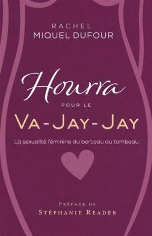 Illustration: Hourra pour le Va-Jay-Jay  La sexualité féminine