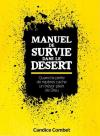 Illustration: Manuel de survie dans le désert Quand la perte de repères cache un trésor plein de Dieu.