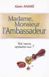 Illustration: Madame, Monsieur l'Ambassadeur (1 ex.)