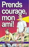 Illustration: Prends courage, mon ami! (1 ex)
