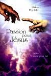 Illustration: Passion pour Jésus  (1 ex)  (Prix baissé -30%)
