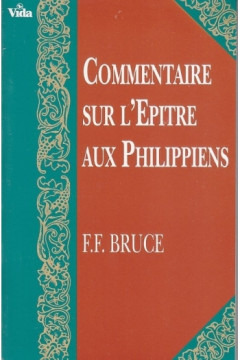 Commentaire sur l'&eacute;p&icirc;tre aux Philippiens - Bruce Frederick Fyvie
