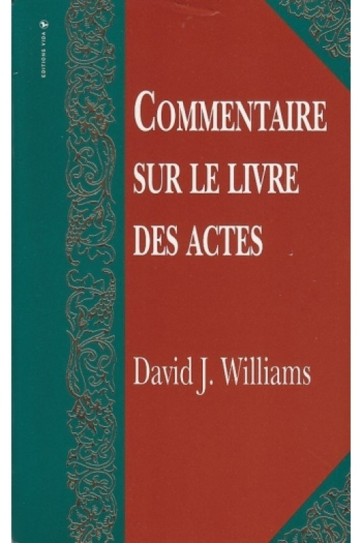 Commentaire sur le livre des Actes - David J. Williams