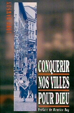 Conqu&eacute;rir nos villes pour Dieu - John Dawson