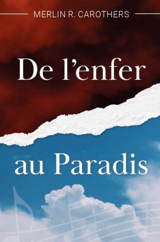 De l'enfer au paradis - Merlin Carothers