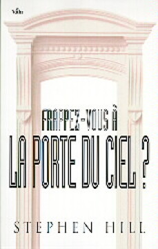 Frappez-vous &agrave; la porte? - Stephen Hill