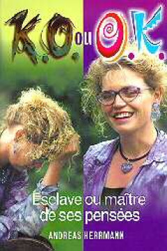 K.O. ou O.K. esclave ou ma&icirc;tre de ses pens&eacute;es - Andreas Herrmann