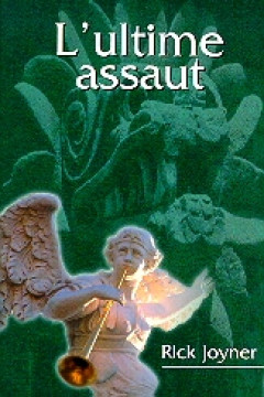 L'ultime assaut - Rick Joyner