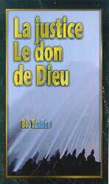 La justice, le don de Dieu - Bob Yandian