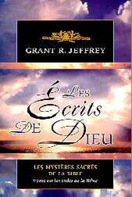 Les écrits de Dieu - Grant R. Jeffrey