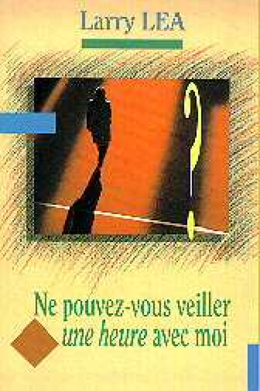 Ne pouvez-vous veiller une heure avec moi - Larry Lea