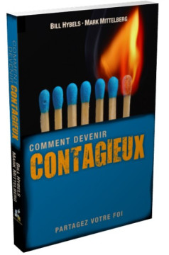Comment devenir contagieux - Bill Hybels