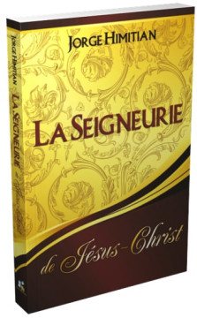 La seigneurie de J&eacute;sus-Christ - Jorge Himitian
