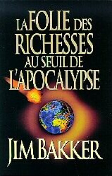 La folie des richesses - Jim Bakker