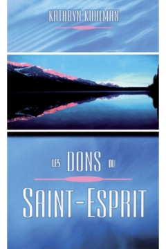 Les dons du Saint-Esprit - Kathryn Kuhlman