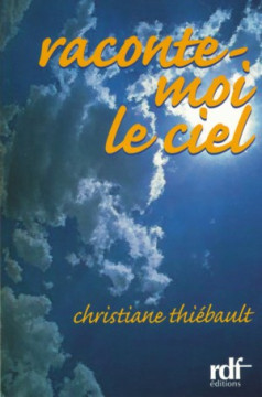 Raconte-moi le ciel - Christiane Thi&eacute;bault
