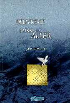 D&eacute;livre-le et laisse-le aller, nouvelle &eacute;dition amplifi&eacute;e - John Edwards