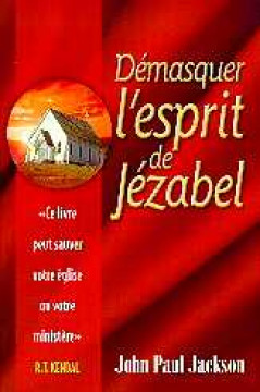D&eacute;masquer l'esprit de J&eacute;zabel - John Paul Jackson