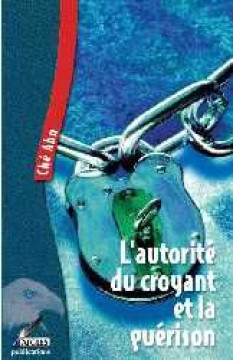 L'autorit&eacute; du croyant et la gu&eacute;rison - Che Ahn
