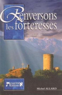 Renversons les forteresses - Michel Allard