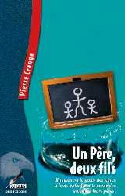 Un père, deux fils - Pierre Cranga