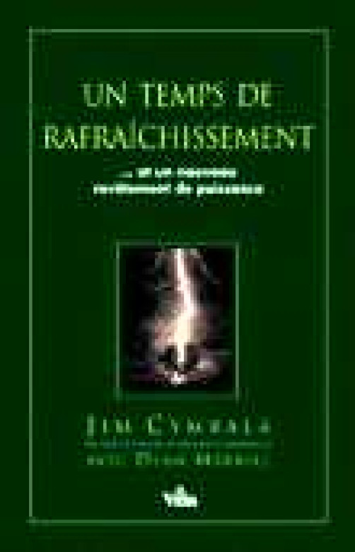 Un temps de rafraîchissement - Jim Cymbala et Dean Merrill