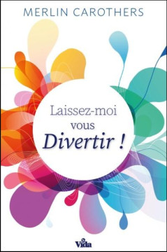Laissez-moi vous divertir! - Merlin Carothers