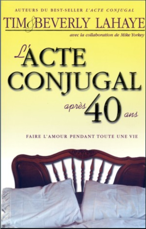 L'acte conjugal après 40 ans - Tim et Beverly Lahaye
