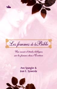 Les femmes de la Bible - Ann Spangler  et Jean E. Syswerda