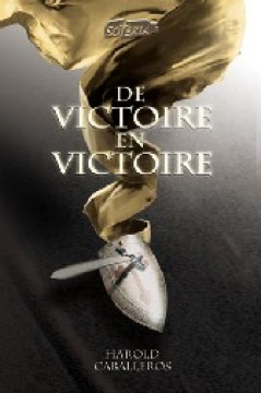 De victoire en victoire - Harold Caballeros